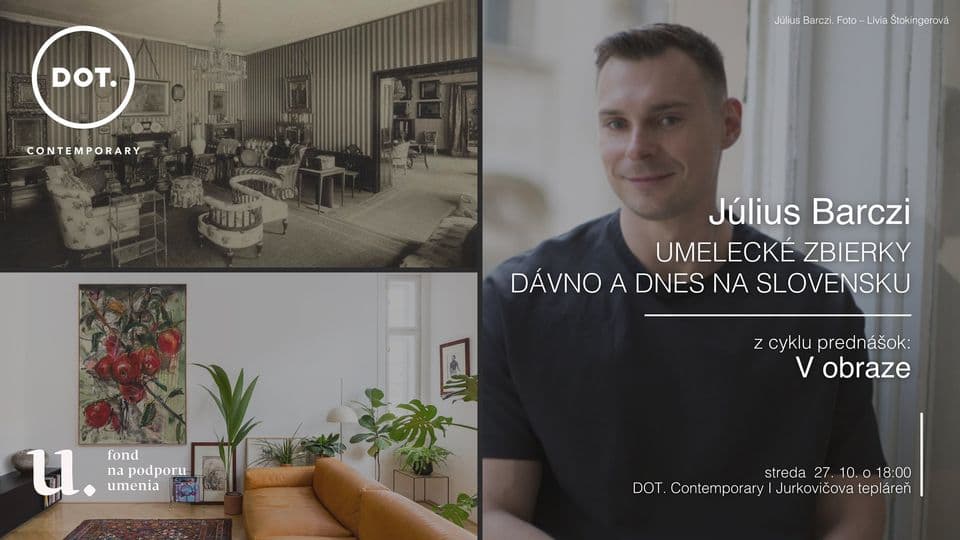 V obraze / Július Barczi: Umelecké zbierky dávno a dnes na Slovensku