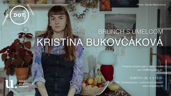 26. 3. 2022 Brunch s umelcom / Kristína Bukovčáková