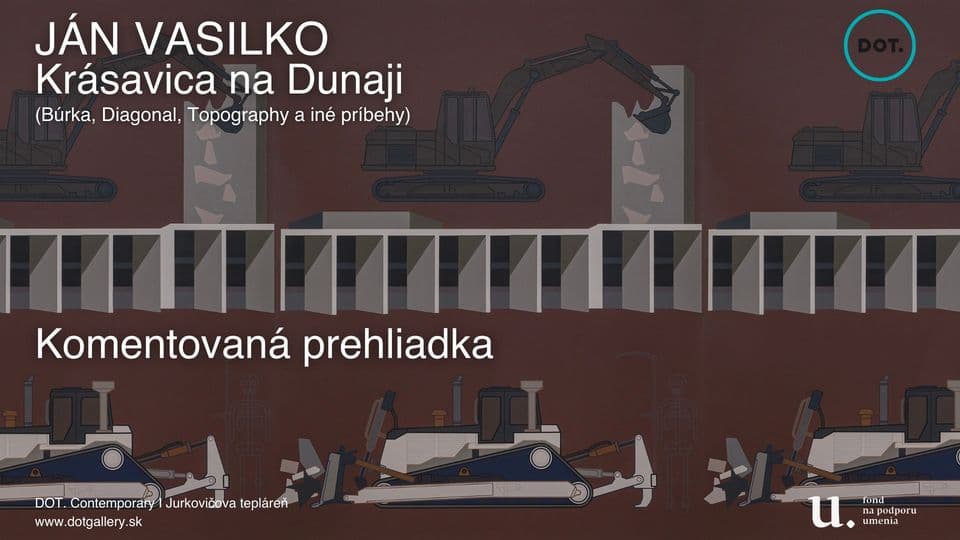 24.11. Komentovaná pehliadka k výstave Ján Vasilko / KRÁSAVICA NA DUNAJI