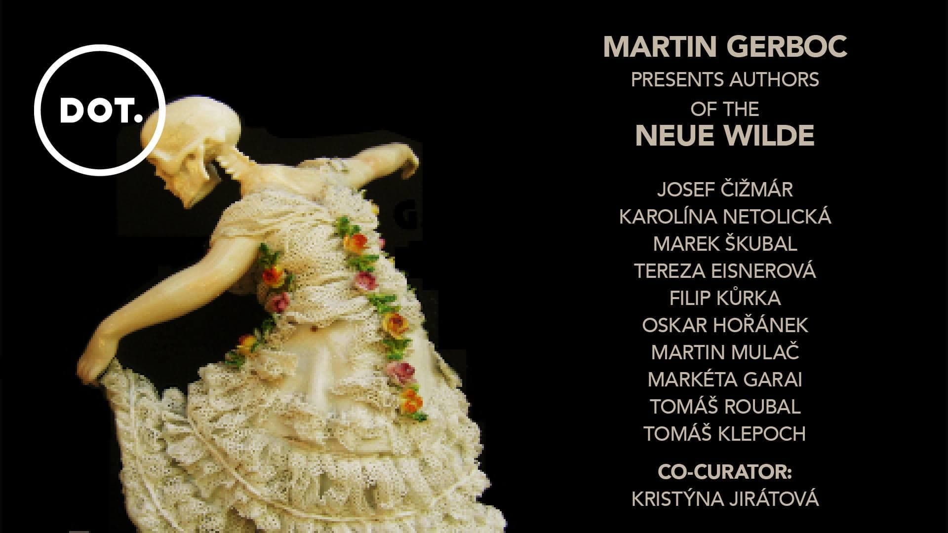 Martin Gerboc presents authors of the Neue Wilde