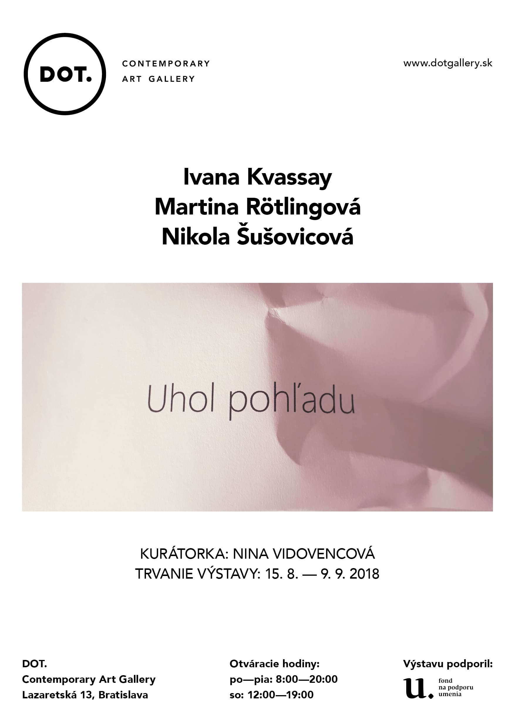 Uhol pohľadu - Kvassay, Rötlingová, Šušovicová
