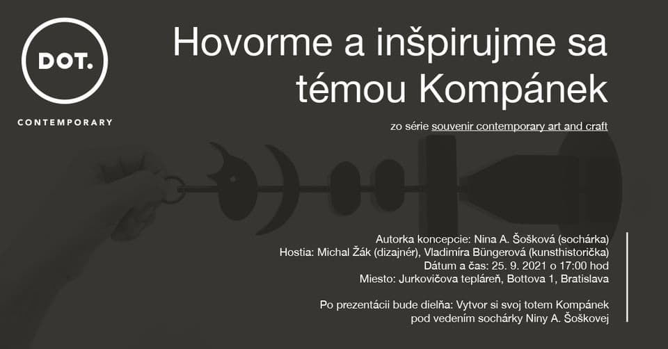 25.9. suvenir contemporary art and craft / Hovorme a inšpirujme sa témou Kompánek