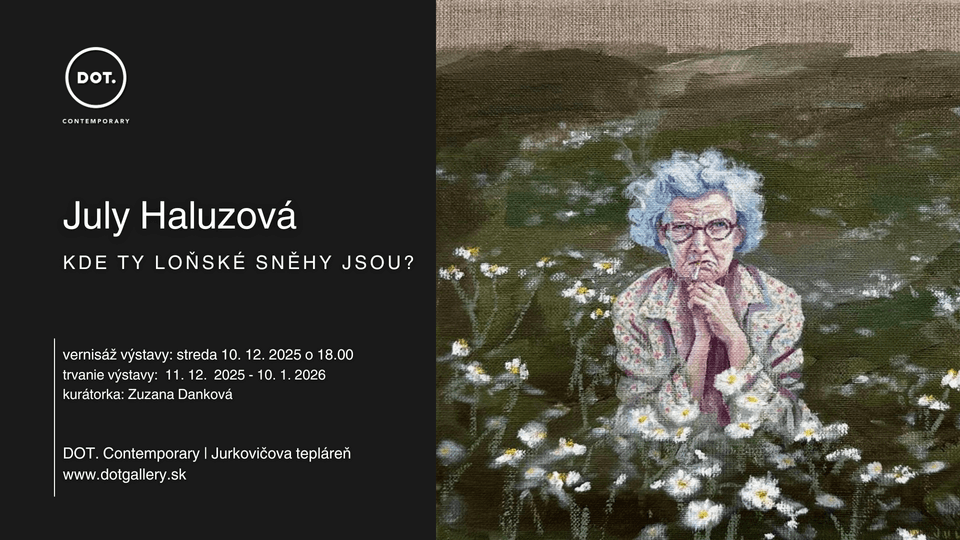 July Haluzová / Kde ty loňské sněhy jsou?