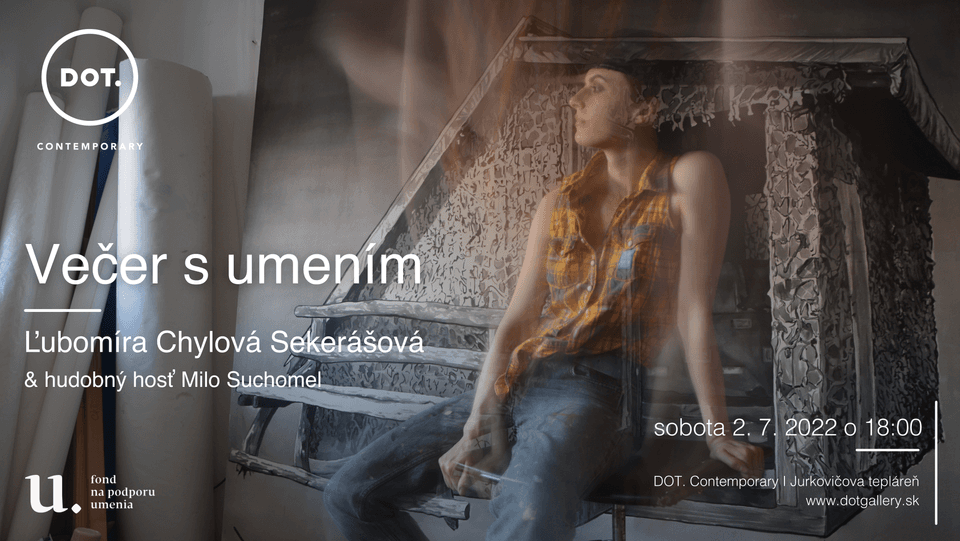 VEČER S UMENÍM / Ľubomíra Chylová Sekerášová + hudobný hosť Milo Suchomel