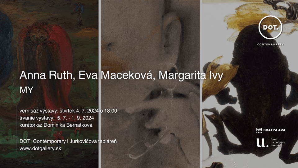 Anna Ruth, Eva Maceková, Margarita Ivy / My
