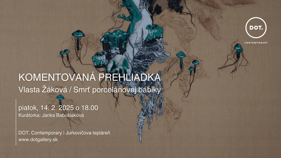 14. 2. Komentovaná prehliadka / Vlasta Žáková: Smrť porcelánovej bábiky